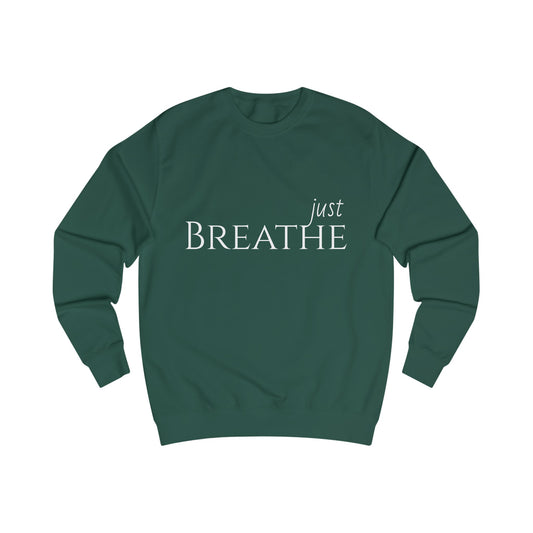 JUST BREATHE Sweatshirt