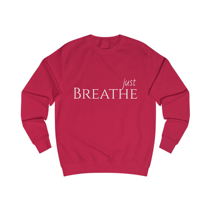 JUST BREATHE Sweatshirt