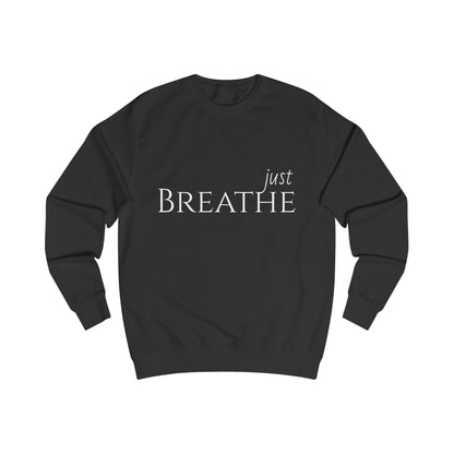 JUST BREATHE Sweatshirt